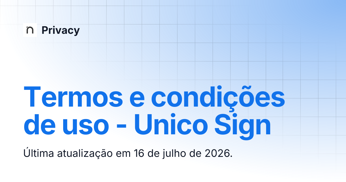 Termos e condições de uso - Unico Sign | Privacy